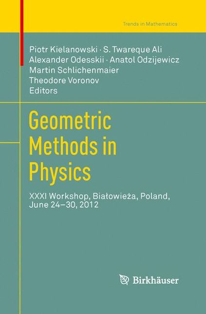 Geometric Methods in Physics: XXXI Workshop, Bialowieza, Poland, June 24-30, 2012