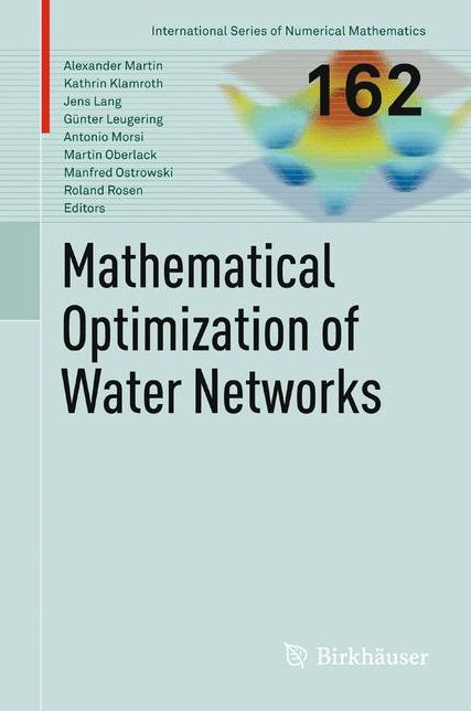 Mathematical Optimization of Water Networks