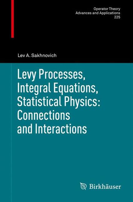 Levy Processes, Integral Equations, Statistical Physics: Connections and Interactions