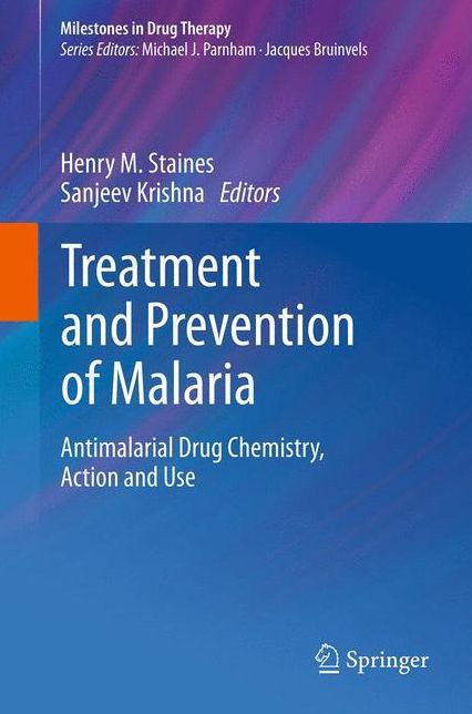 Treatment and Prevention of Malaria: Antimalarial Drug Chemistry, Action and Use