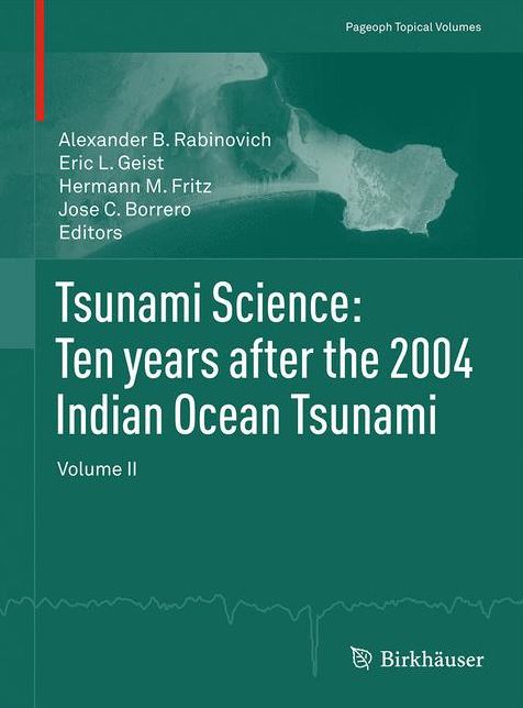 Tsunami Science: Ten years after the 2004 Indian Ocean Tsunami: Volume II