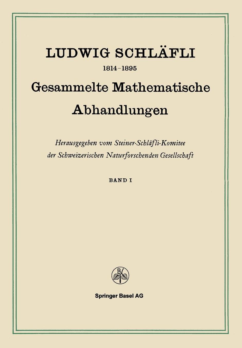 Gesammelte Mathematische Abhandlungen: Band I