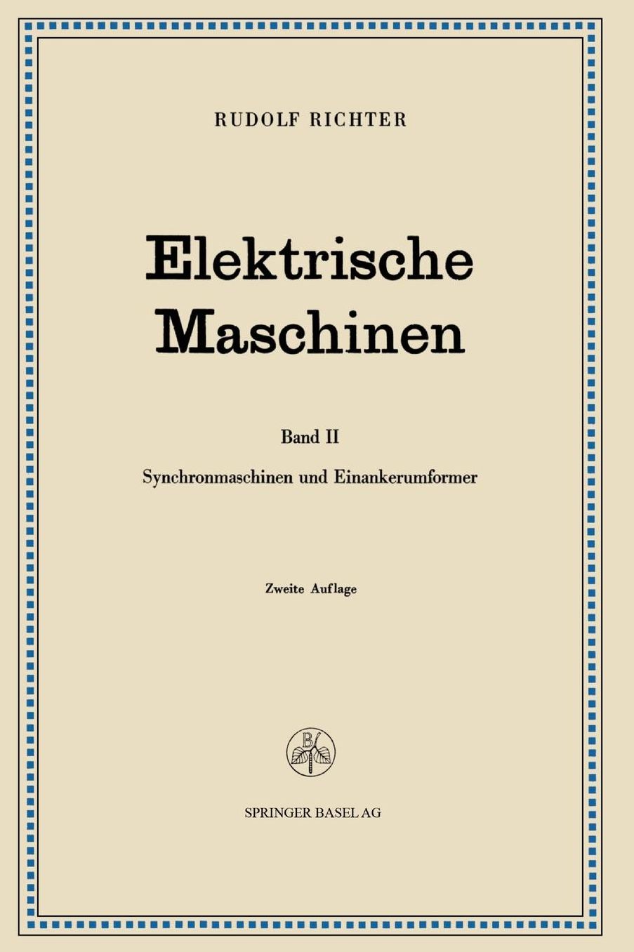 Elektrische Maschinen: Zweiter Band Synchronmaschinen und Einankerumformer