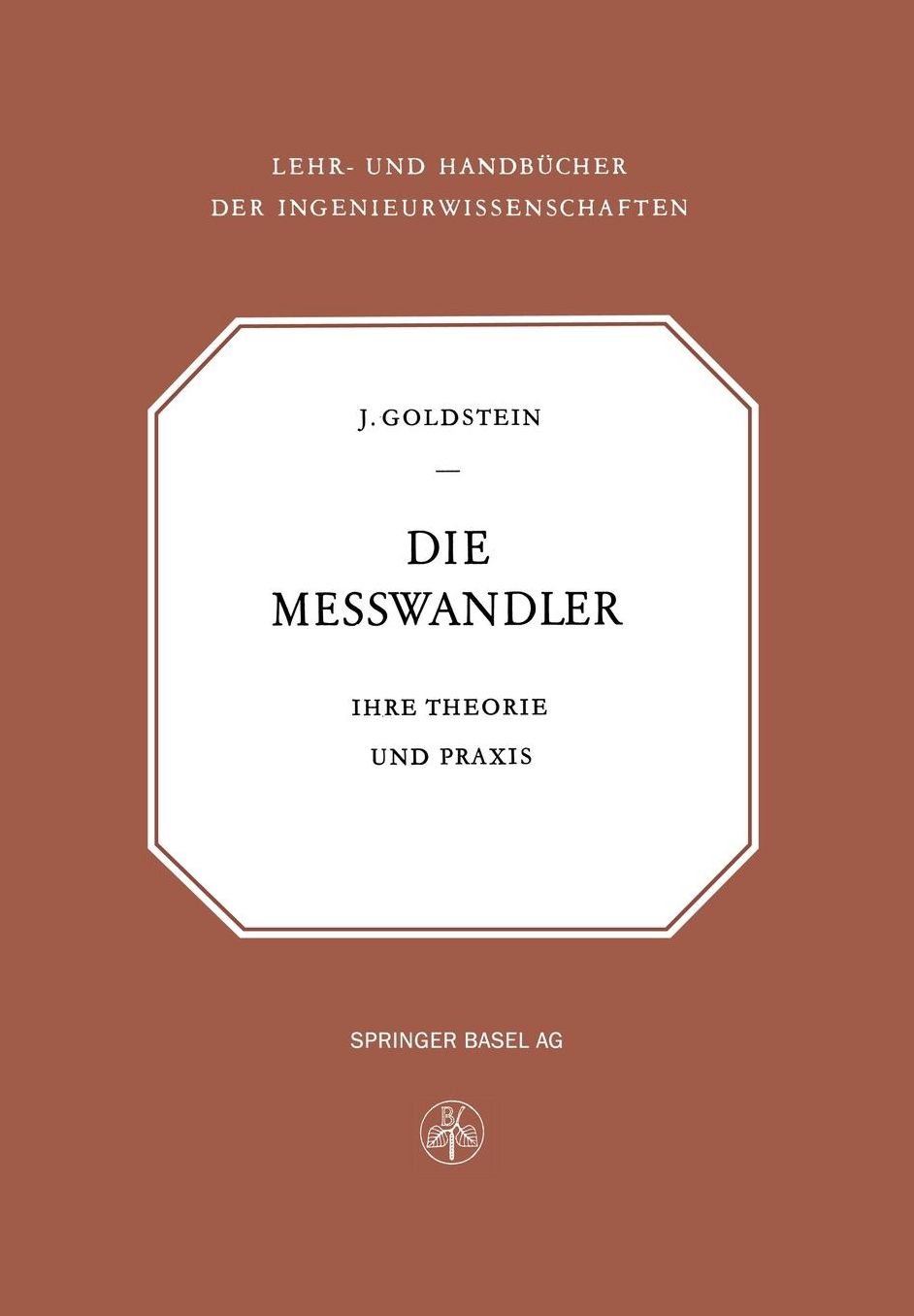 Die Messwandler: Ihre Theorie und Praxis