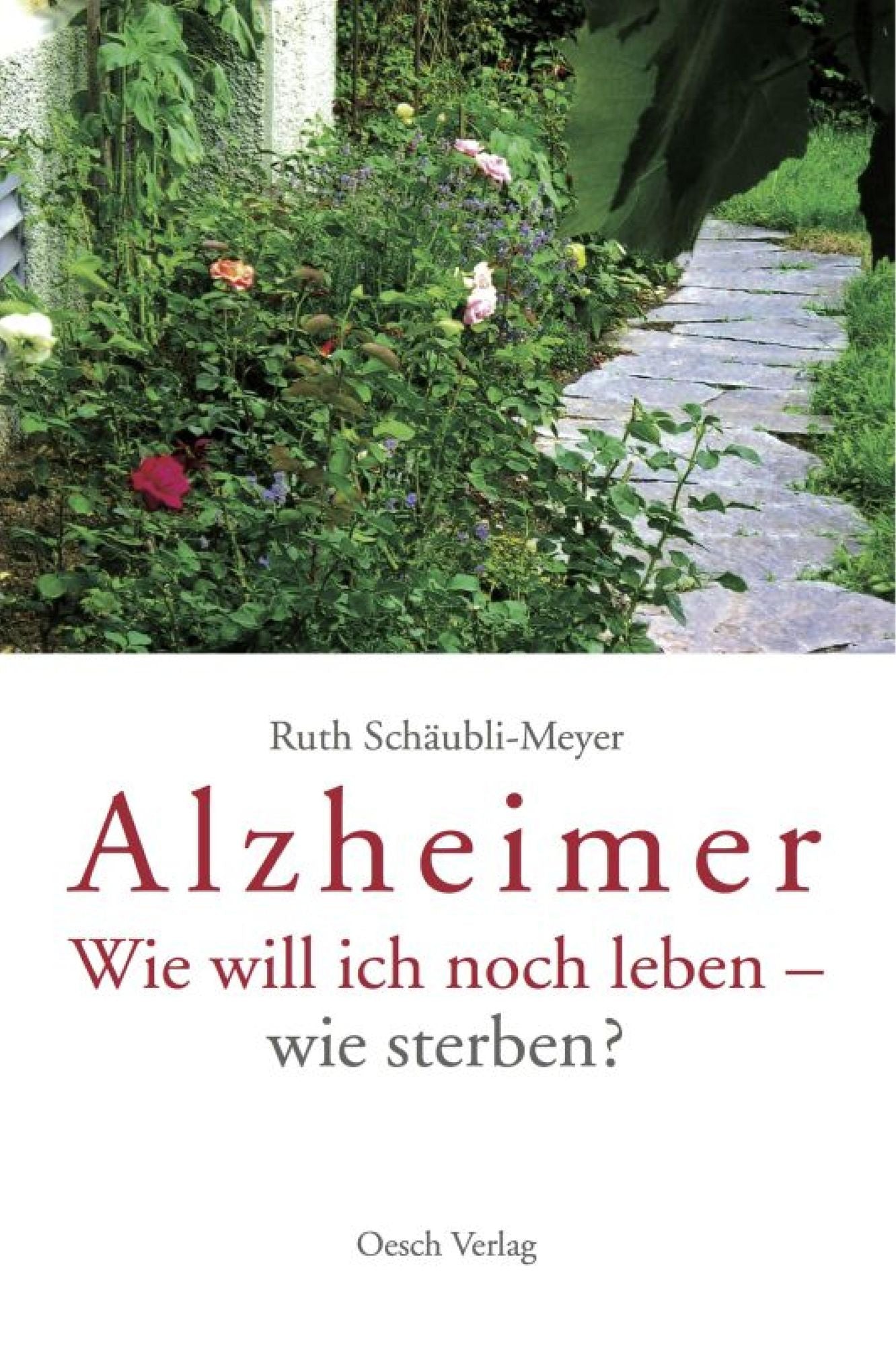 Alzheimer: Wie will ich noch leben wie sterben?