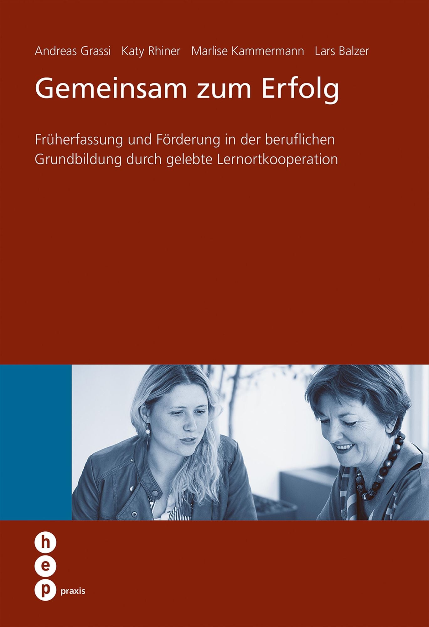 Gemeinsam zum Erfolg: Früherfassung und Förderung in der beruflichen Grundbildung durch gelebte Lernortkooperation