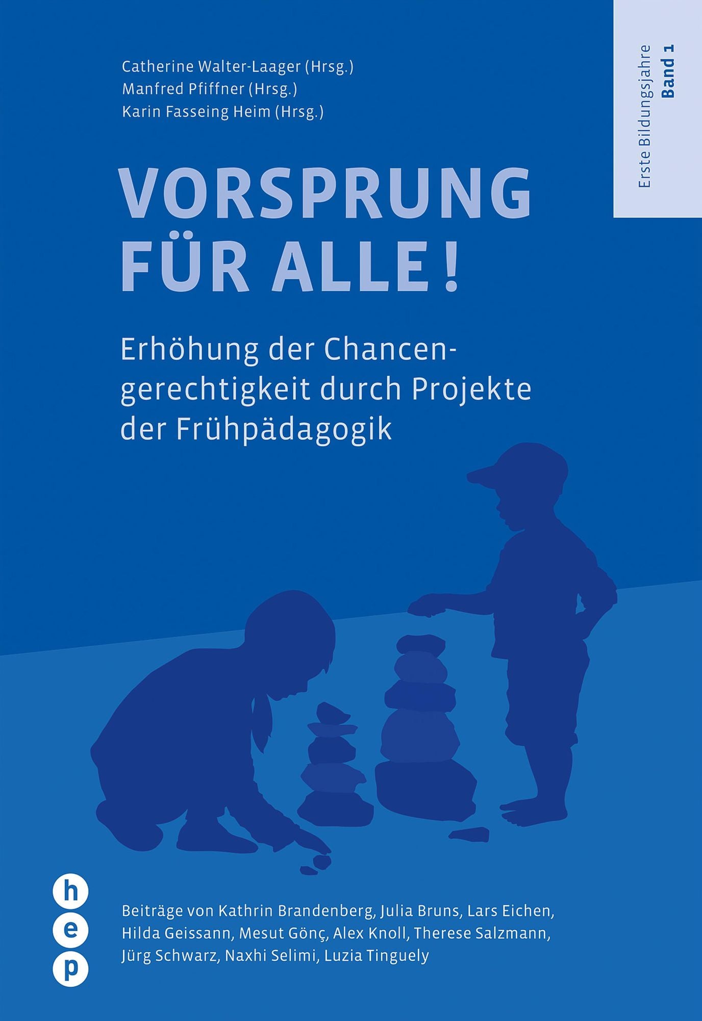 Vorsprung für alle!: Erhöhung der Chancengerechtigkeit durch Projekte der Frühpädagogik