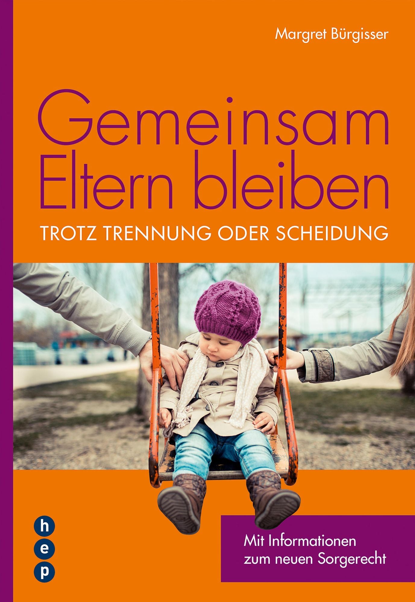 Gemeinsam Eltern bleiben: Trotz Trennung oder Scheidung