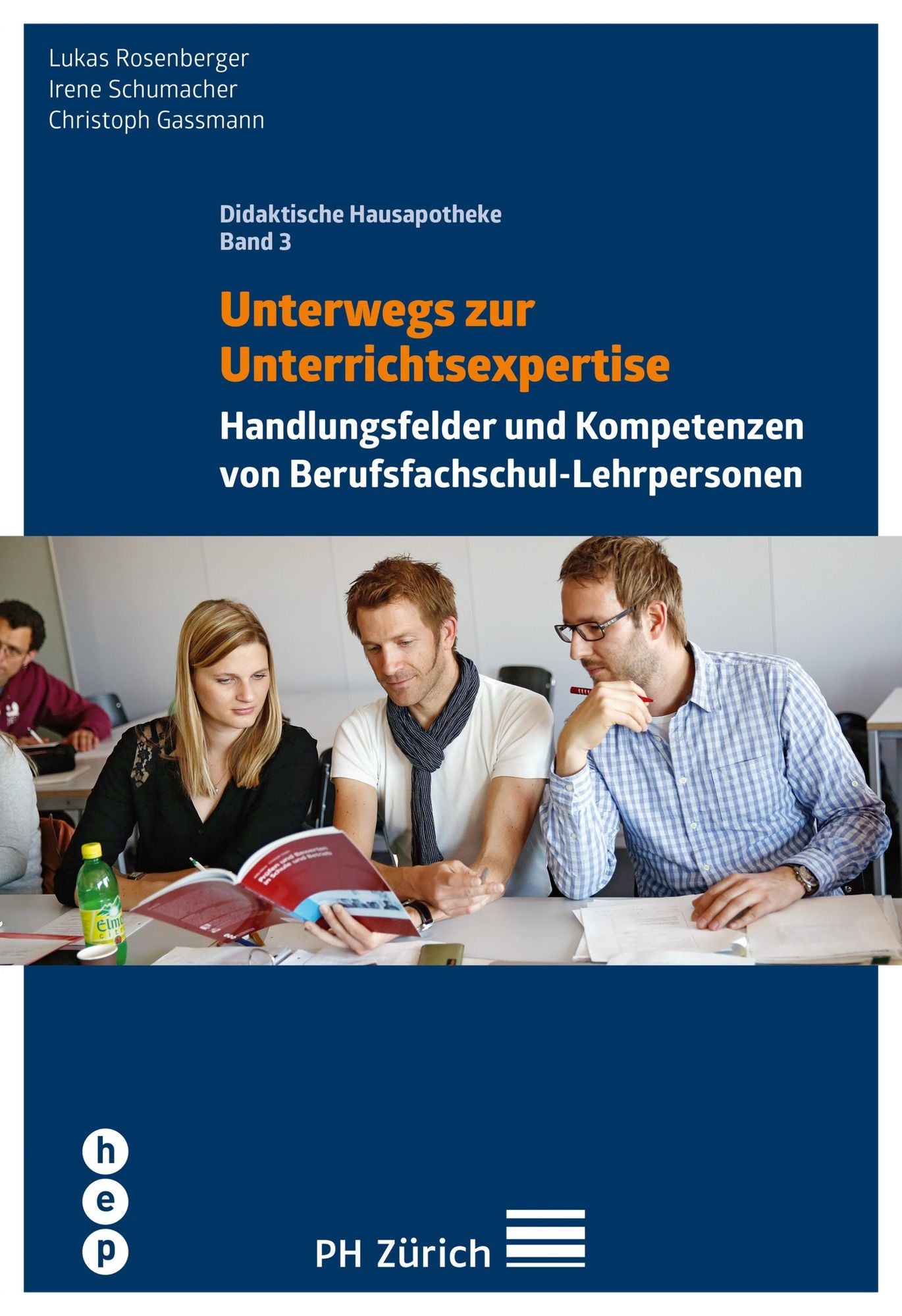 Unterwegs zur Unterrichtsexpertise: Handlungsfelder und Kompetenzen - Das Modell der PH Zürich Didaktische Hausapotheke, Band 3