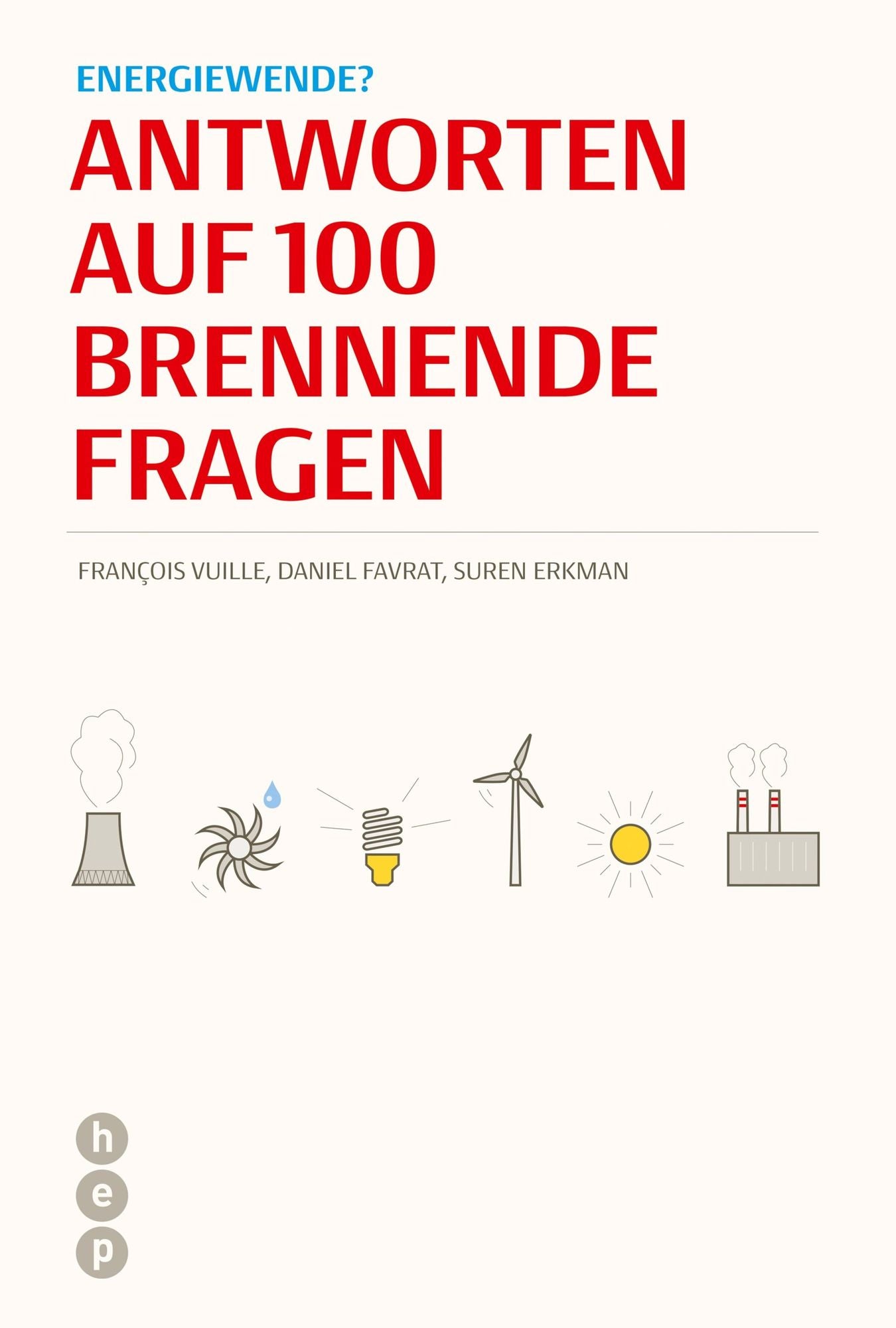 Energiewende?: Antworten auf 100 brennende Fragen