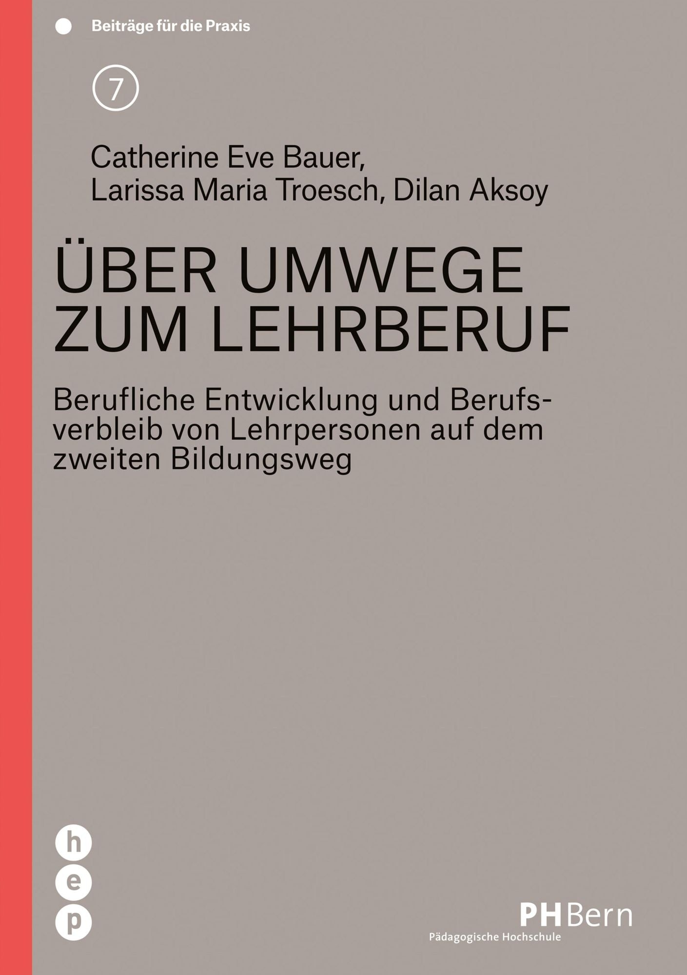 Über Umwege zum Lehrberuf: Berufliche Entwicklung und Berufsverbleib von Lehrpersonen auf dem zweiten Bildungsweg