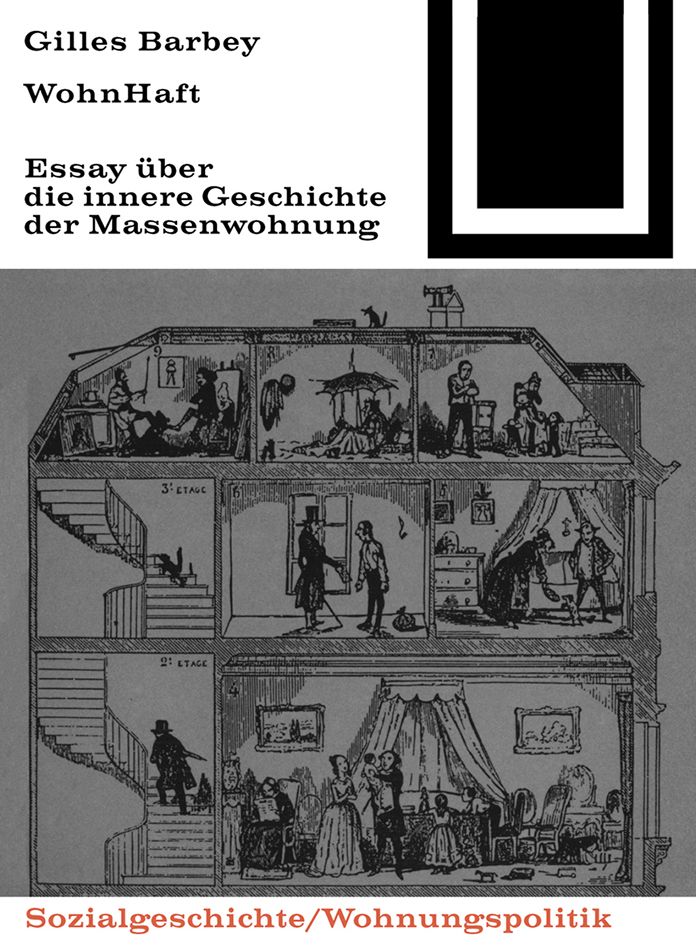 WohnHaft: Uber die innere Geschichte der Massenwohnung
