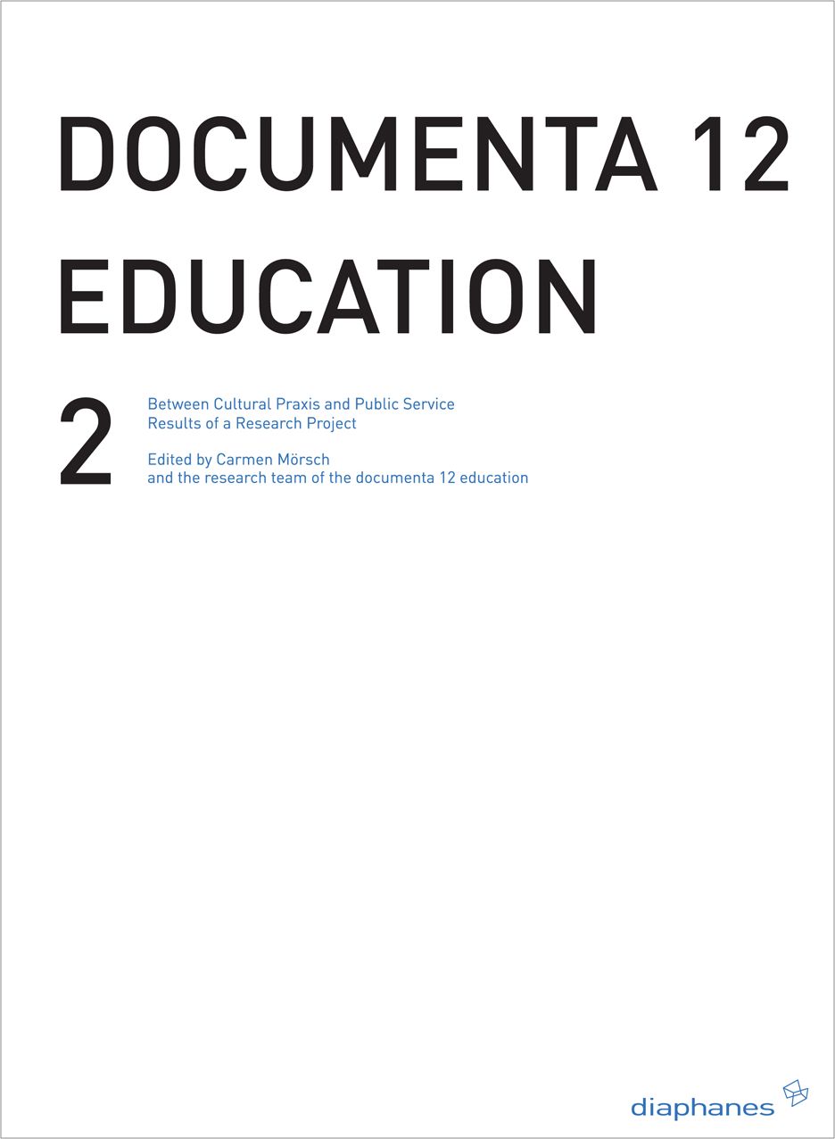 documenta 12 education II: Between Critical Practice and Visitor Services Results of a Research Project