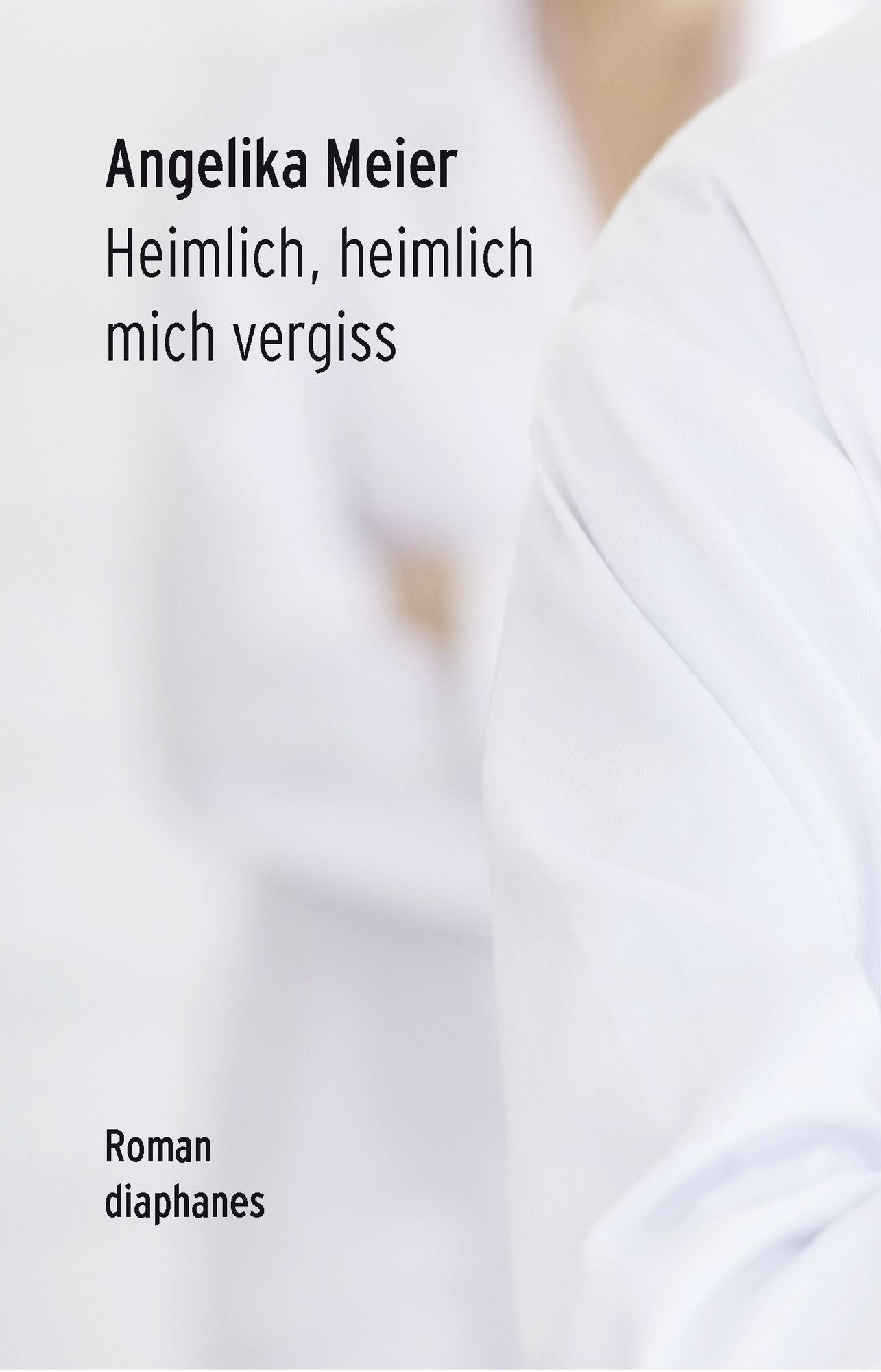 Heimlich, heimlich mich vergiss: Roman