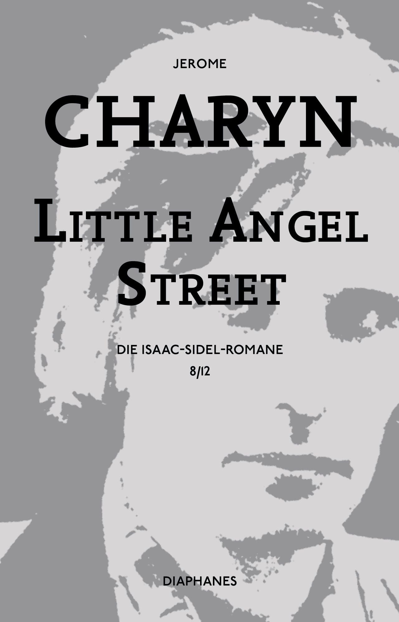 Little Angel Street: Die Isaac-Sidel-Romane, 8/12