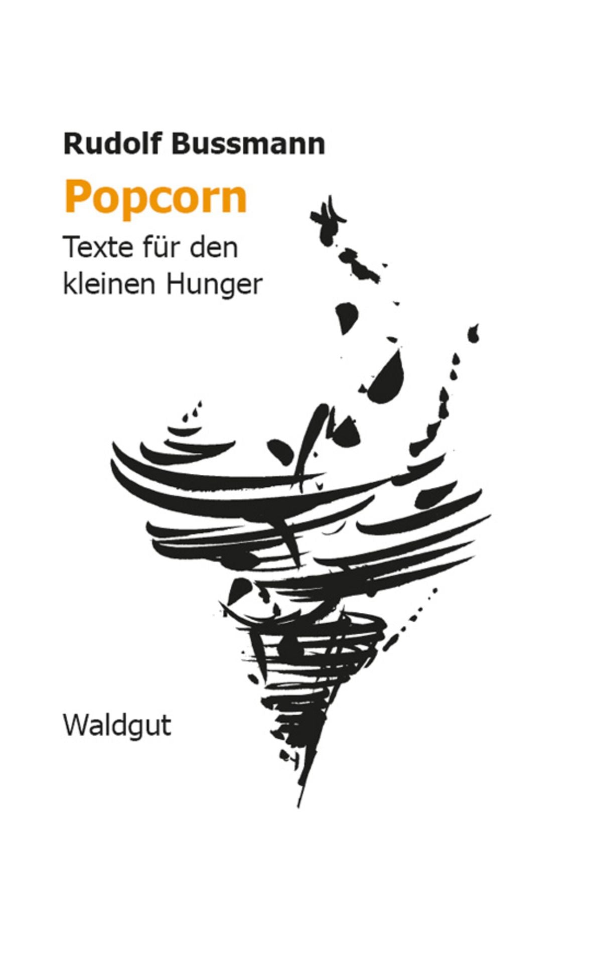 Popcorn: Texte für den kleinen Hunger