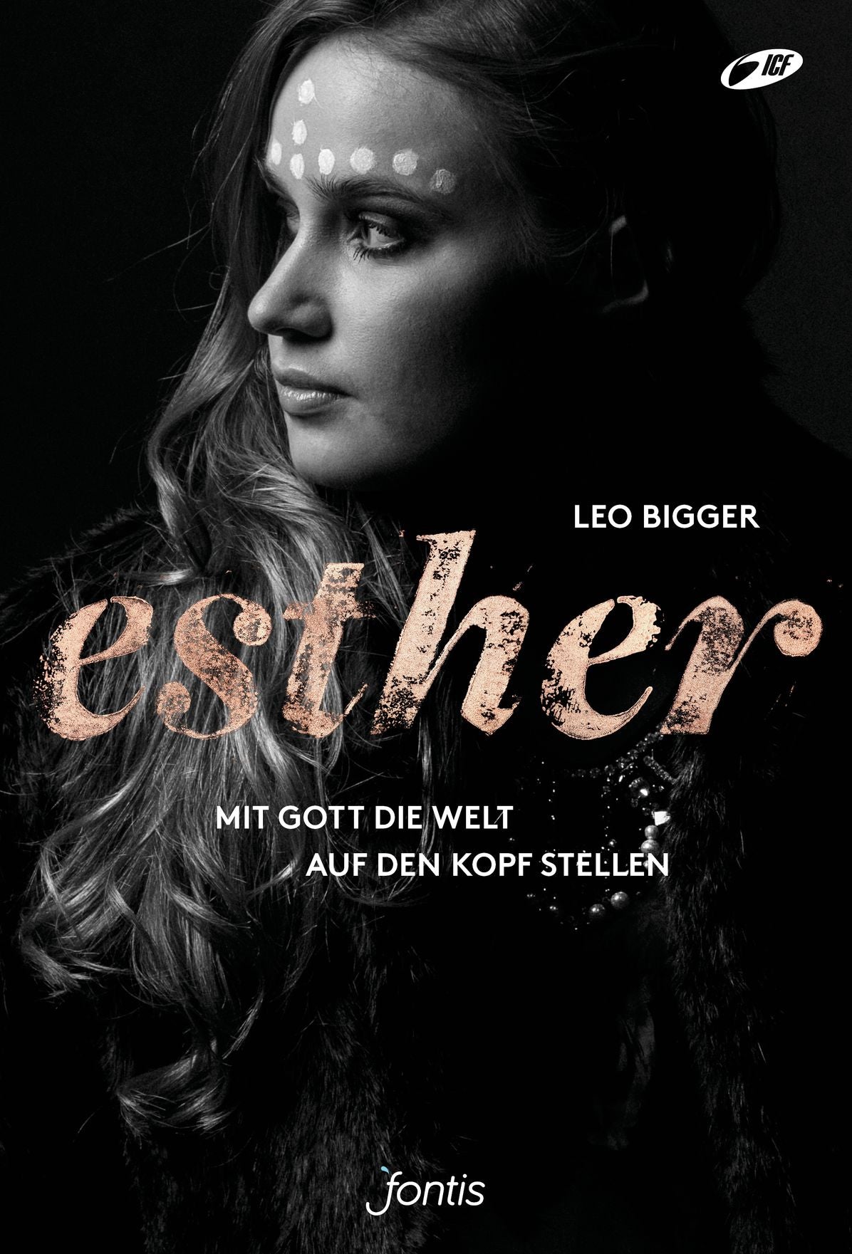Esther: Mit Gott die Welt auf den Kopf stellen