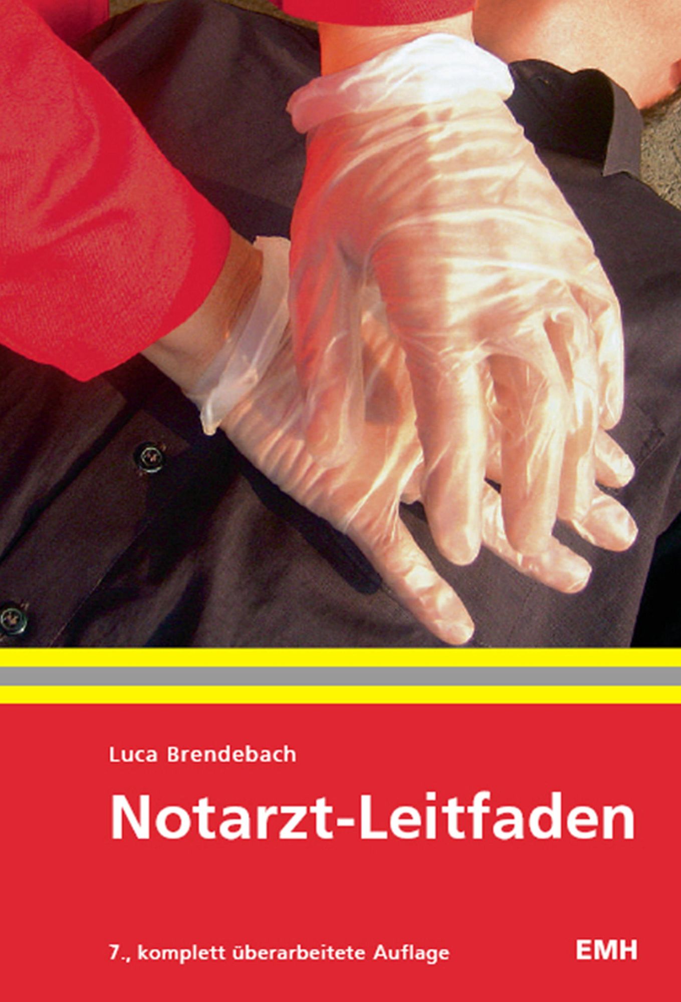 Notarzt-Leitfaden: 7., komplett überarbeitete Auflage.