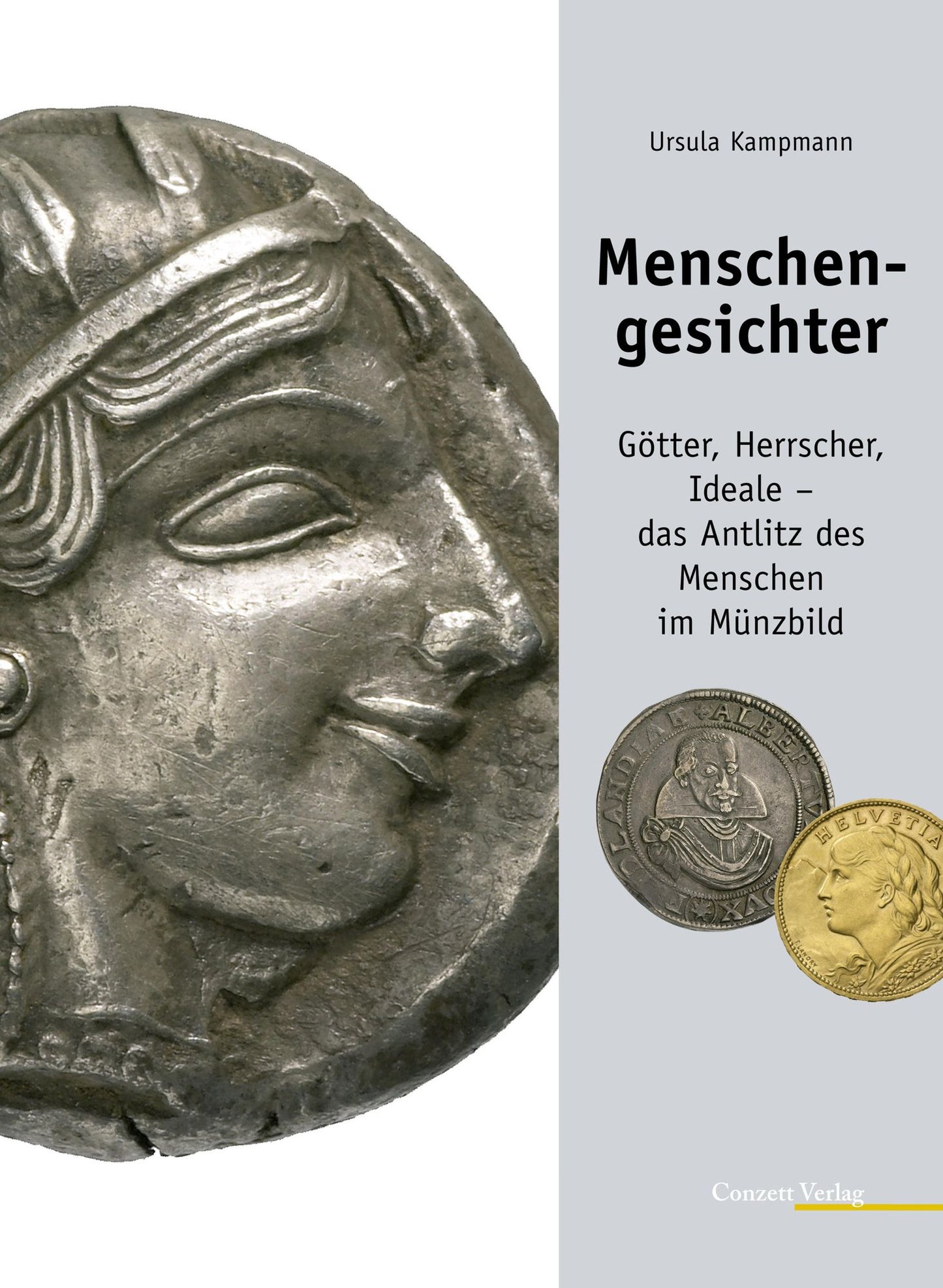 Menschengesichter: Götter, Herrscher, Ideale - das Antlitz des Menschen im Münzbild
