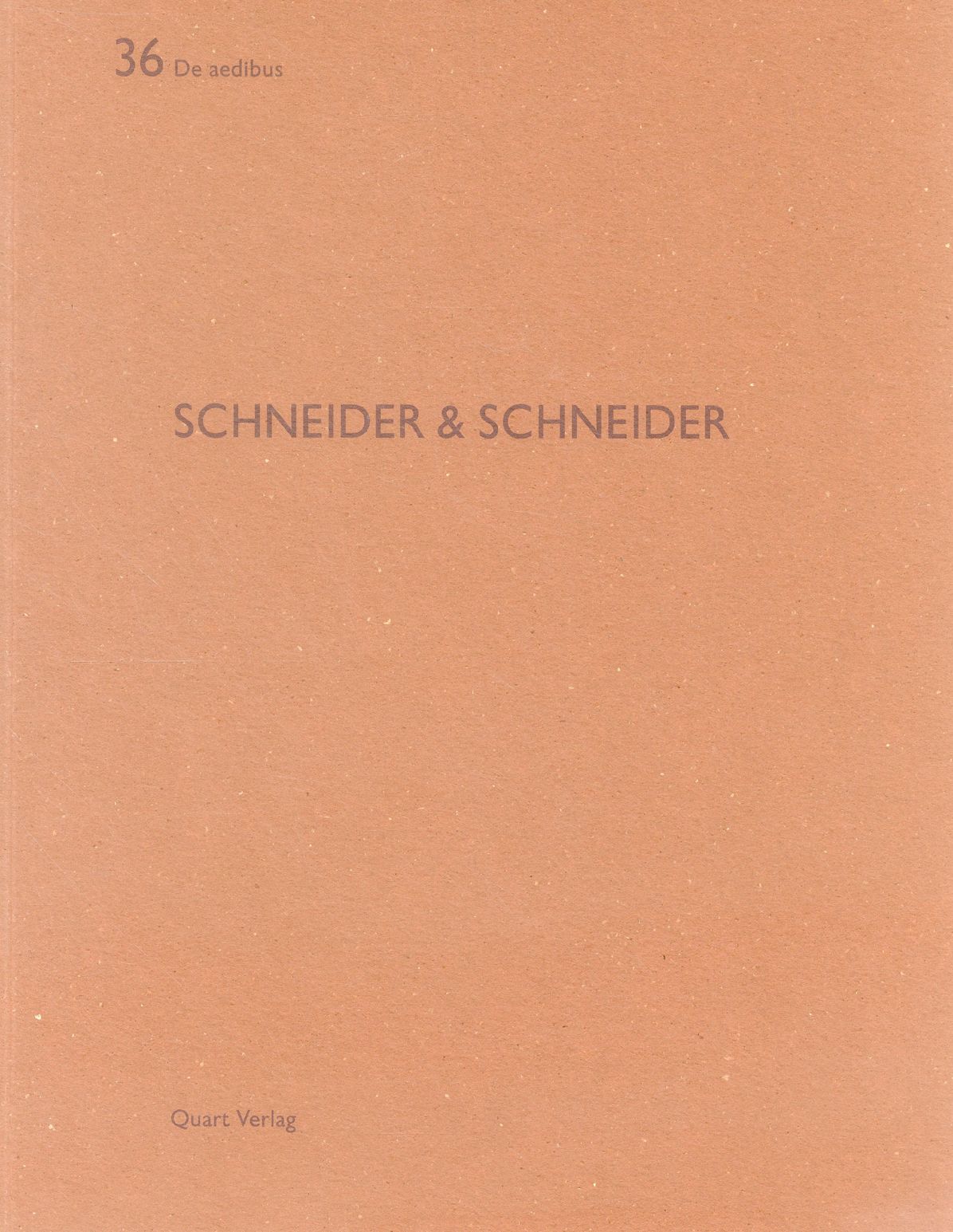 Schneider & Schneider: De Aedibus 36