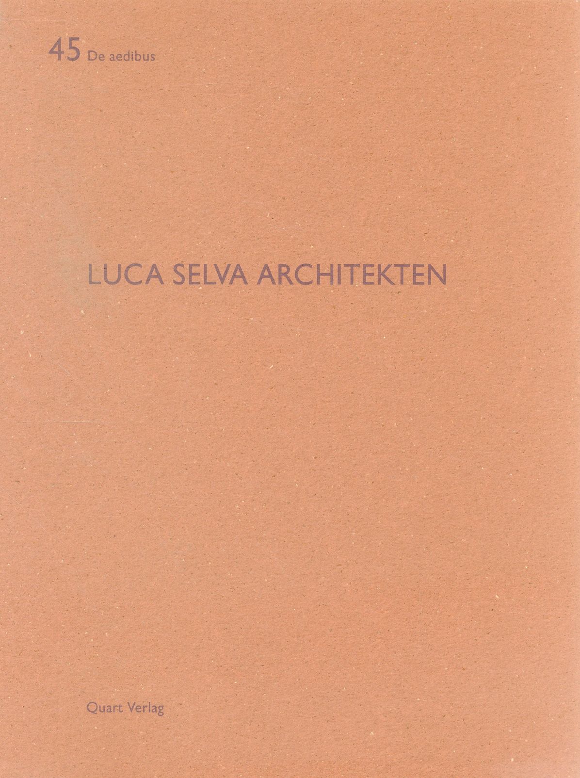 Luca Selva Architekten: De aedibus 45