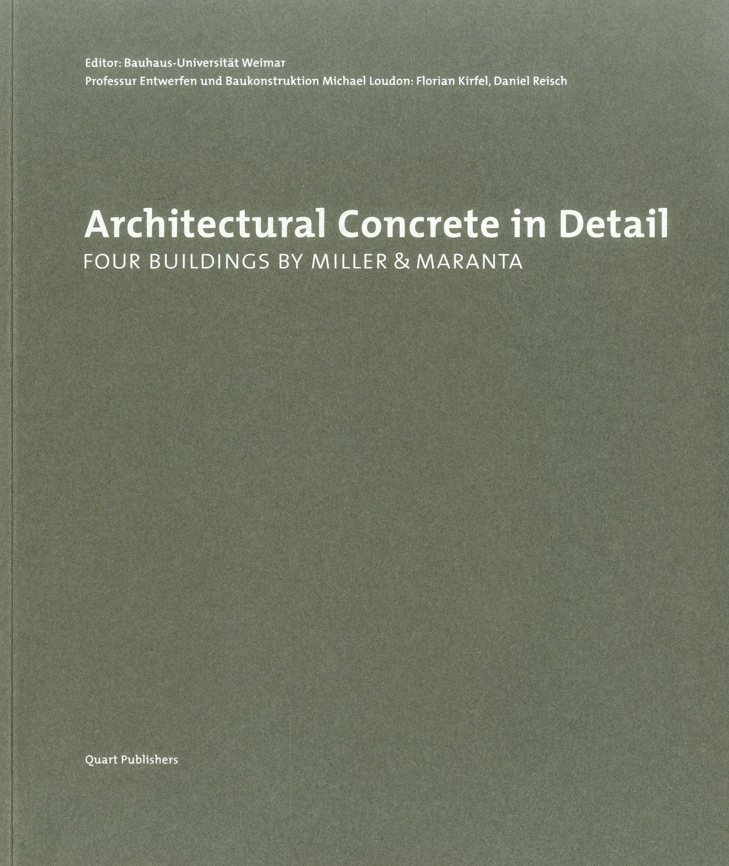 Architectural Concrete in Detail: Four Buildings by Miller & Maranta