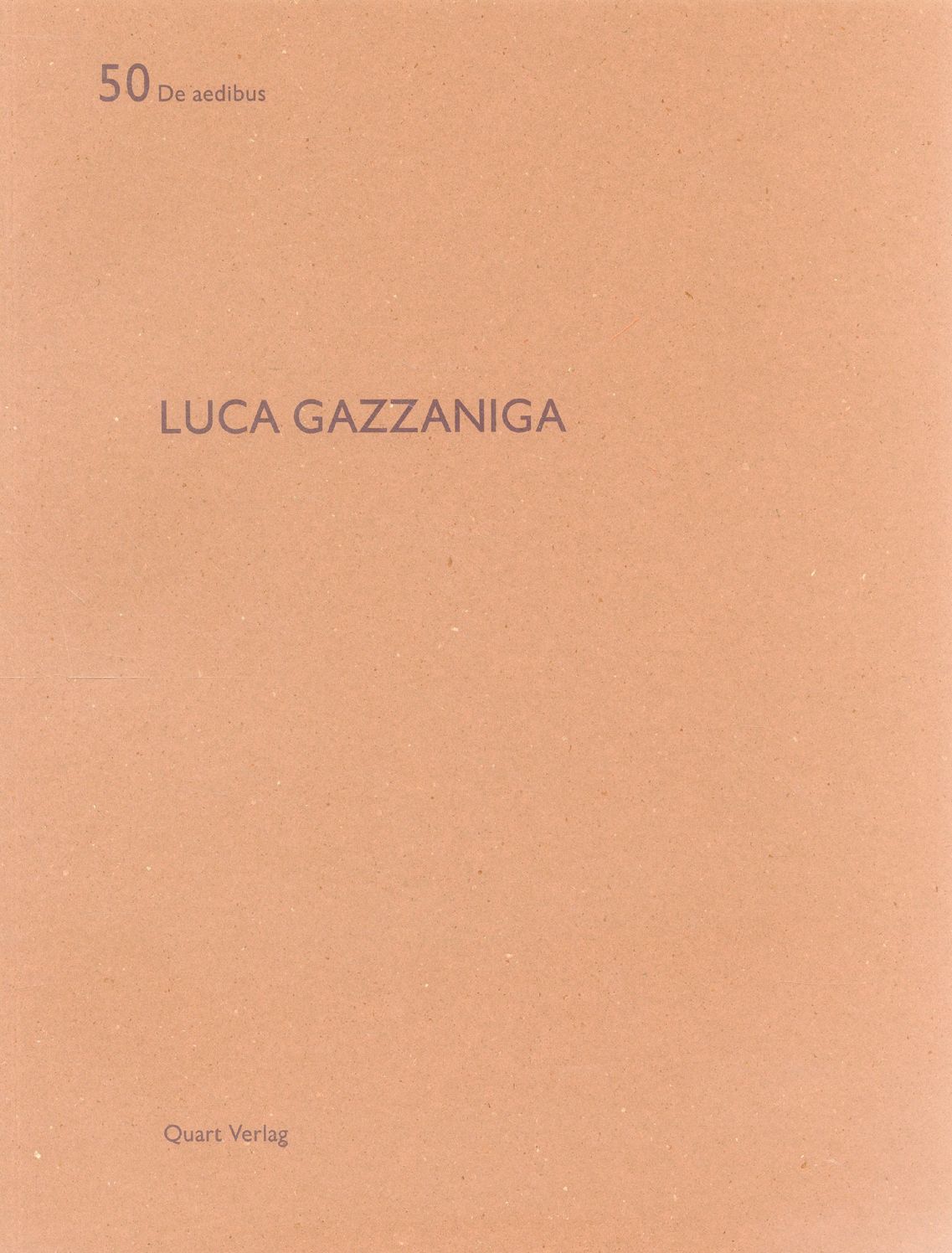 Luca Gazzaniga: De aedibus 50
