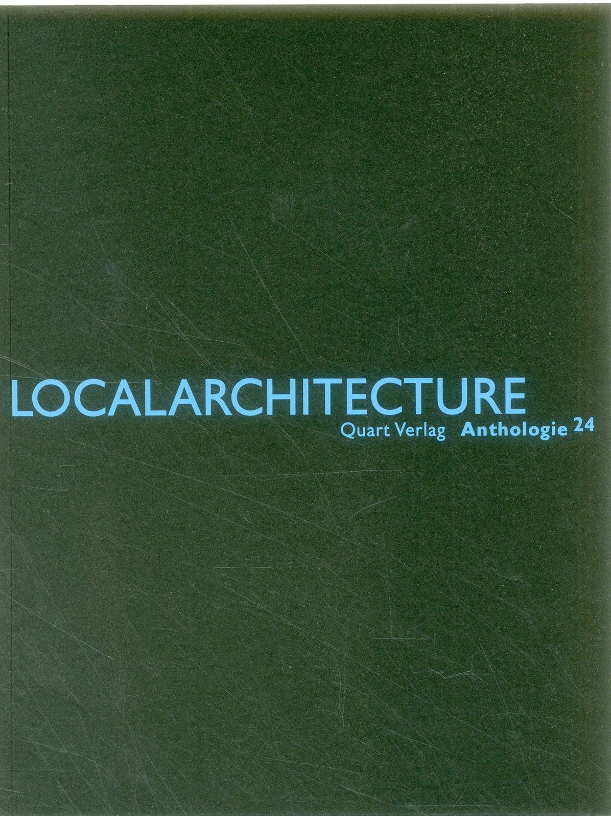 Localarchitecture: Anthologie 24