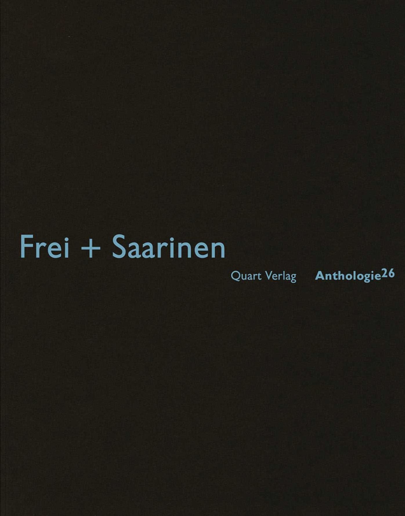 Frei + Saarinen: Anthologie 26
