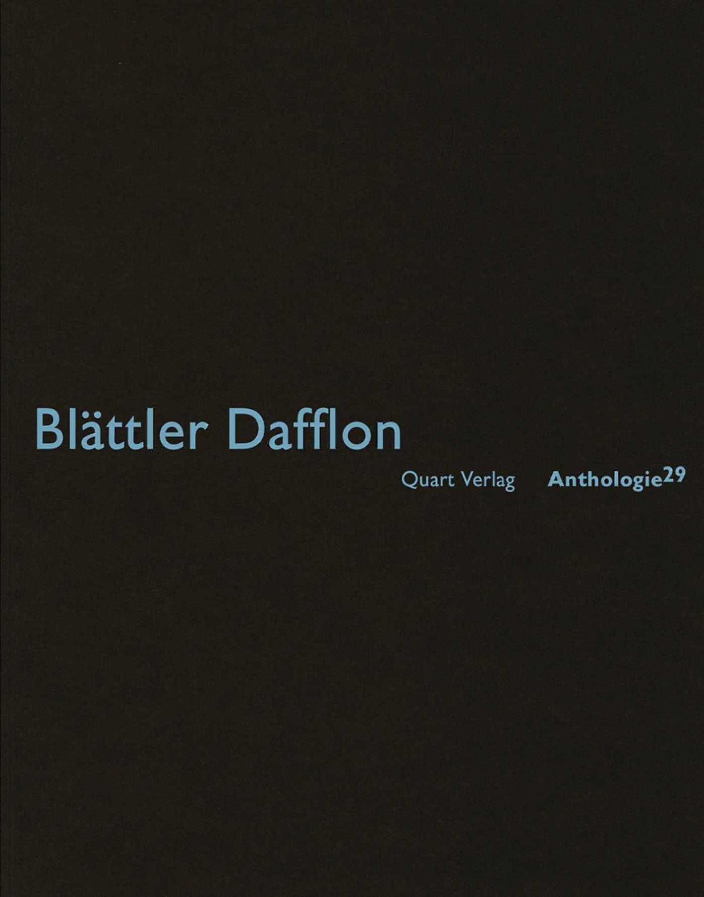 Blattler Dafflon: Anthologie 29