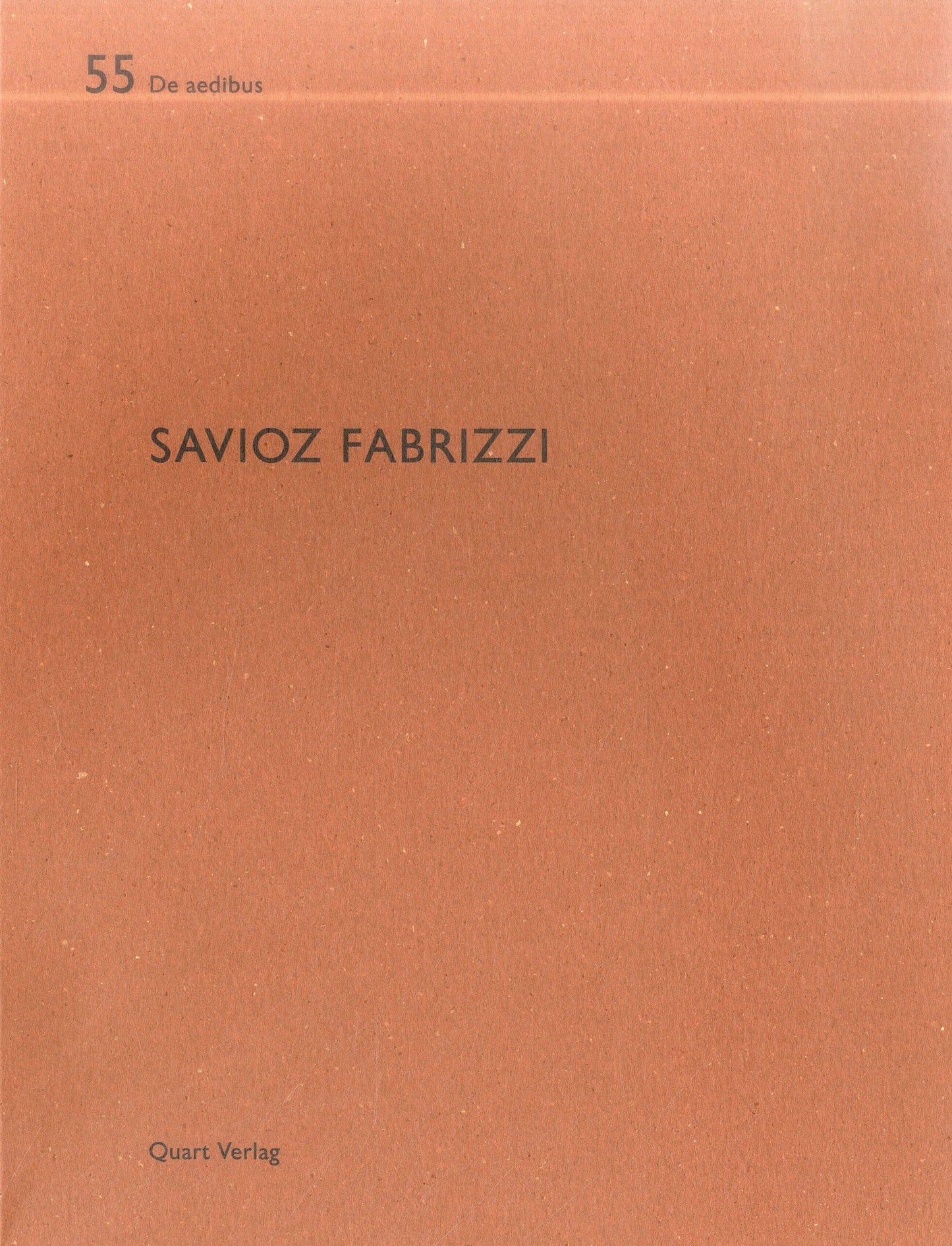 Savioz Fabrizzi: De aedibus 55