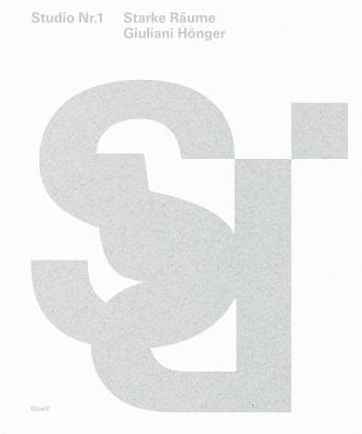 Giuliani Honger: Studio Nr. 1/Starke Raume