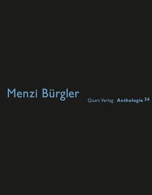 Menzi Burgler: Anthologie 34