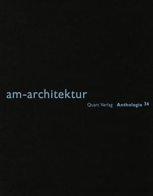 am-architektur: Anthology