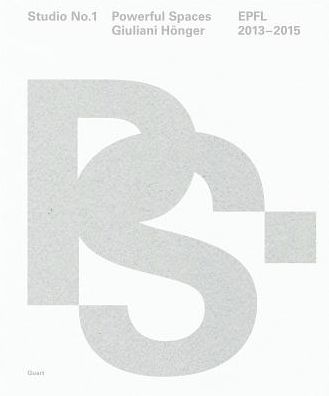 Giuliani Honger: Studio Nr. 1 / Powerful Spaces
