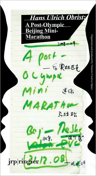 Hans Ulrich Obrist: Battery City: A Post-Olympic Beijing Mini-Marathon