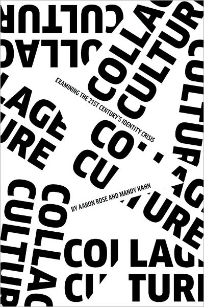 Collage Culture: Examining the 21st Century's Identity Crisis