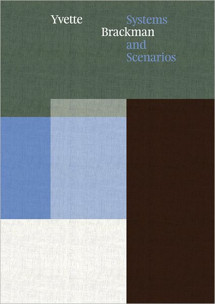 Yvette Brackman: Systems And Scenarios