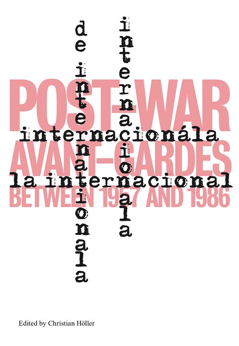 L'Internationale: Post-War Avant-Gardes Between 1957 and 1986