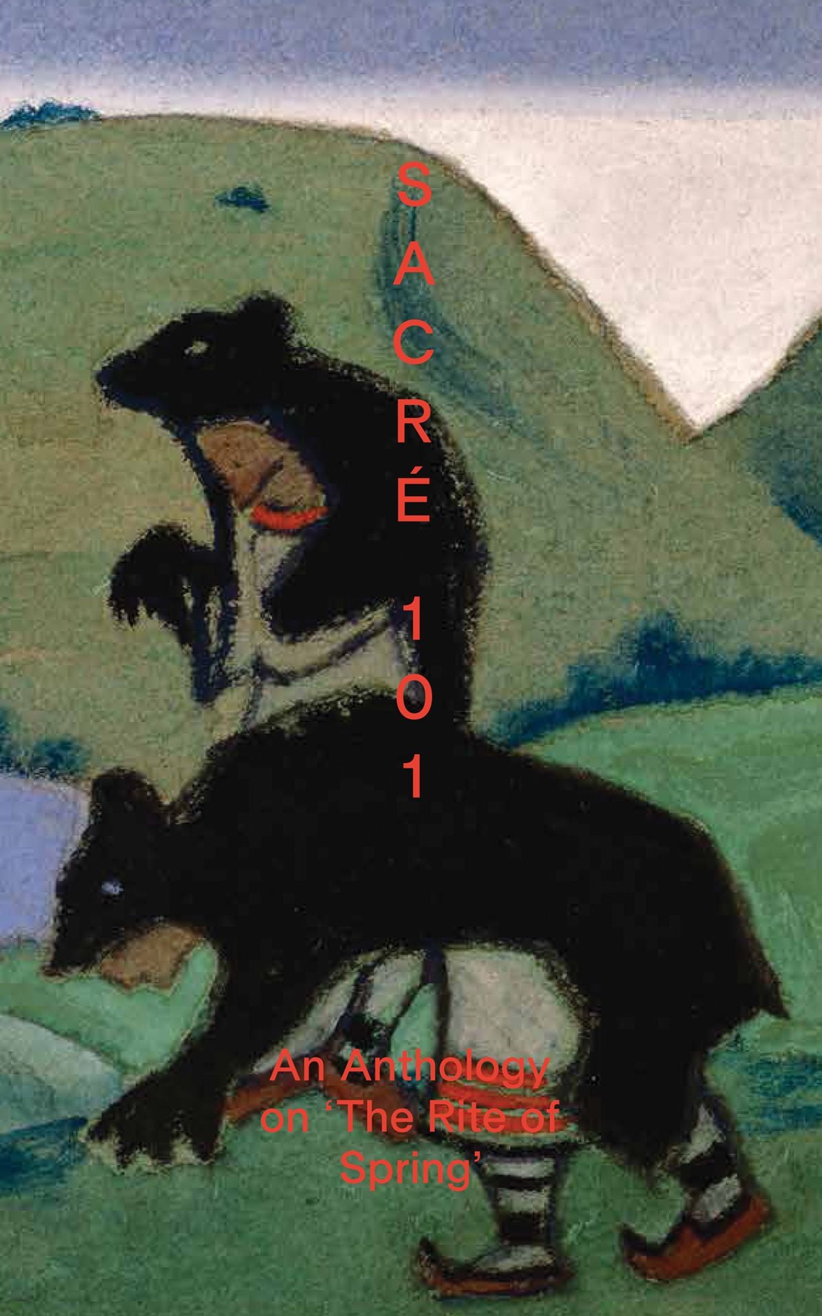 SacrÃ¯Â¿Â½ 101: An Anthology on the Rite of Spring