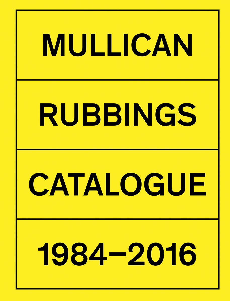 Matt Mullican: Rubbings: Catalogue 1984-2016