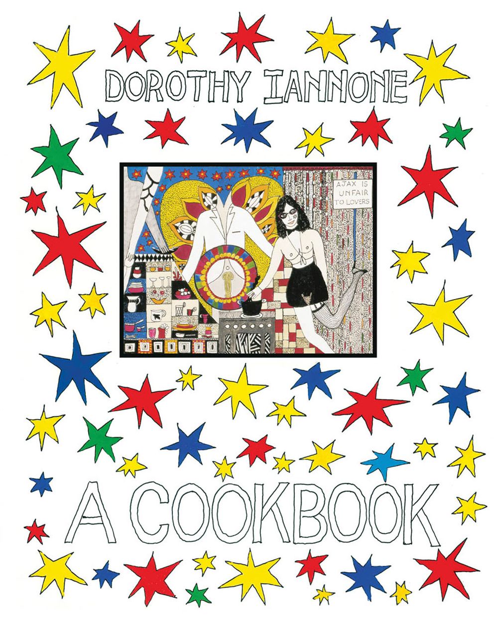 Dorothy Iannone: A Cookbook