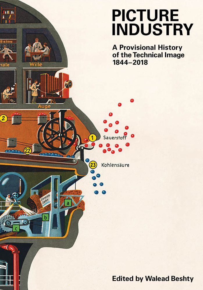 Picture Industry: A Provisional History of the Technical Image (1844-2018)