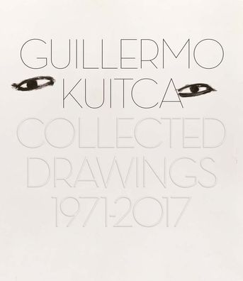 Guillermo Kuitca: Collected Drawings: 1971-2017
