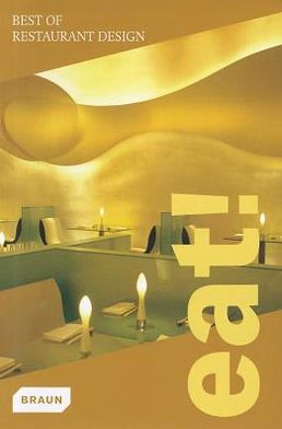 Eat! Best of Restaurant Design (Best of...)