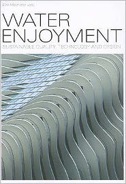 Water Enjoyment: Sustainable Quality, Technology and Design