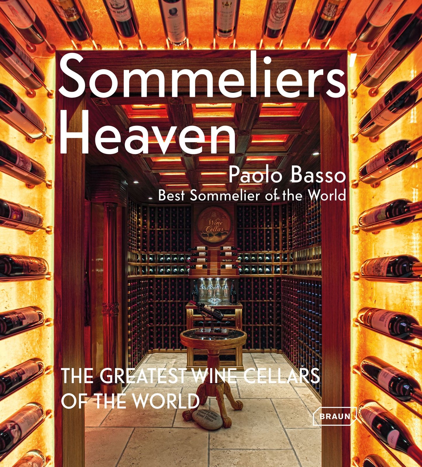 Sommeliers' Heaven: The Greatest Wine Cellars of the World