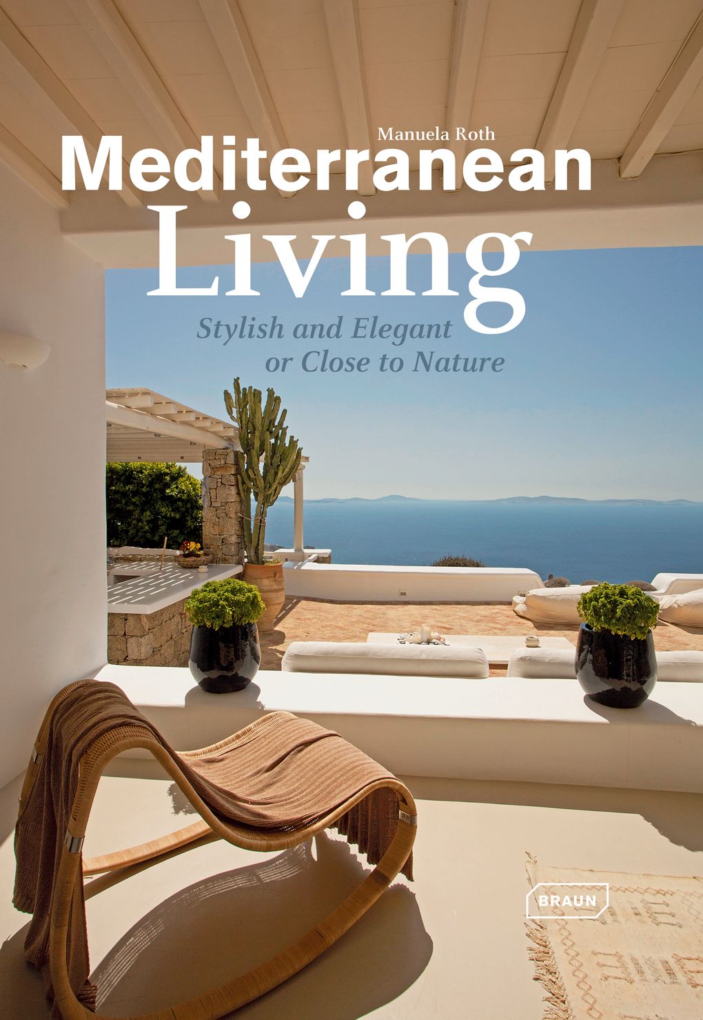 Mediterranean Living": Stylish and Elegant or Close to Nature