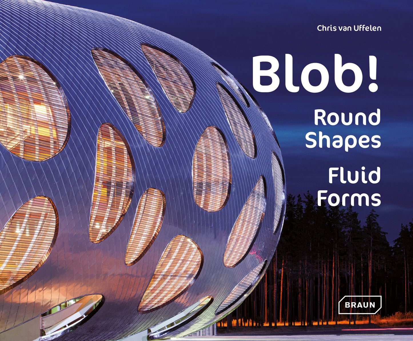 Blob!: Round Shapes, Fluid Forms