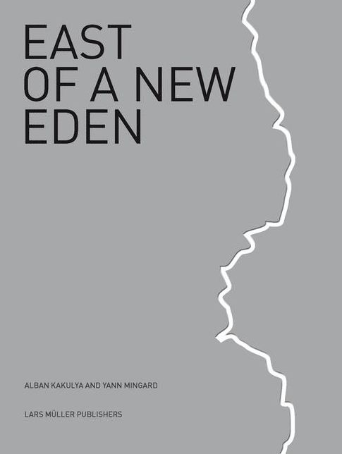 East of a New Eden: European External Borders a Documentary Account